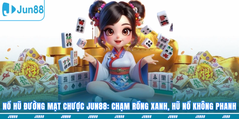 Nổ hũ Đường mạt chược